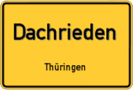 Dachrieden – Thüringen – Breitband Ausbau – Internet Verfügbarkeit (DSL, VDSL, Glasfaser, Kabel, Mobilfunk)
