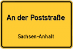 An-der-Poststraße – Sachsen-Anhalt – Breitband Ausbau – Internet Verfügbarkeit (DSL, VDSL, Glasfaser, Kabel, Mobilfunk)