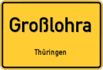 Großlohra – Thüringen – Breitband Ausbau – Internet Verfügbarkeit (DSL, VDSL, Glasfaser, Kabel, Mobilfunk)