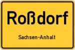 Roßdorf – Sachsen-Anhalt – Breitband Ausbau – Internet Verfügbarkeit (DSL, VDSL, Glasfaser, Kabel, Mobilfunk)