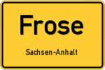Frose – Sachsen-Anhalt – Breitband Ausbau – Internet Verfügbarkeit (DSL, VDSL, Glasfaser, Kabel, Mobilfunk)