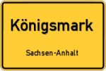Königsmark – Sachsen-Anhalt – Breitband Ausbau – Internet Verfügbarkeit (DSL, VDSL, Glasfaser, Kabel, Mobilfunk)