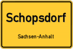 Schopsdorf – Sachsen-Anhalt – Breitband Ausbau – Internet Verfügbarkeit (DSL, VDSL, Glasfaser, Kabel, Mobilfunk)