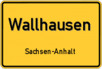 Wallhausen – Sachsen-Anhalt – Breitband Ausbau – Internet Verfügbarkeit (DSL, VDSL, Glasfaser, Kabel, Mobilfunk)