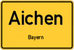Aichen – Bayern – Breitband Ausbau – Internet Verfügbarkeit (DSL, VDSL, Glasfaser, Kabel, Mobilfunk)
