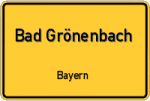 Bad Grönenbach – Bayern – Breitband Ausbau – Internet Verfügbarkeit (DSL, VDSL, Glasfaser, Kabel, Mobilfunk)