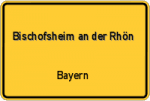 Bischofsheim an der Rhön – Bayern – Breitband Ausbau – Internet Verfügbarkeit (DSL, VDSL, Glasfaser, Kabel, Mobilfunk)