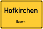 Hofkirchen – Bayern – Breitband Ausbau – Internet Verfügbarkeit (DSL, VDSL, Glasfaser, Kabel, Mobilfunk)