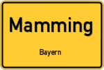 Mamming – Bayern – Breitband Ausbau – Internet Verfügbarkeit (DSL, VDSL, Glasfaser, Kabel, Mobilfunk)