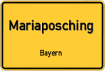 Mariaposching – Bayern – Breitband Ausbau – Internet Verfügbarkeit (DSL, VDSL, Glasfaser, Kabel, Mobilfunk)