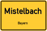 Mistelbach – Bayern – Breitband Ausbau – Internet Verfügbarkeit (DSL, VDSL, Glasfaser, Kabel, Mobilfunk)