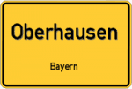 Oberhausen – Bayern – Breitband Ausbau – Internet Verfügbarkeit (DSL, VDSL, Glasfaser, Kabel, Mobilfunk)