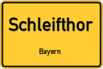 Schleifthor – Bayern – Breitband Ausbau – Internet Verfügbarkeit (DSL, VDSL, Glasfaser, Kabel, Mobilfunk)
