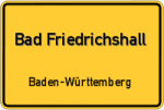 Bad Friedrichshall – Baden-Württemberg – Breitband Ausbau – Internet Verfügbarkeit (DSL, VDSL, Glasfaser, Kabel, Mobilfunk)