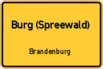 Burg (Spreewald) - Brandenburg – Breitband Ausbau – Internet Verfügbarkeit (DSL, VDSL, Glasfaser, Kabel, Mobilfunk)