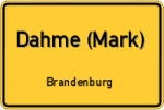 Dahme (Mark) - Brandenburg – Breitband Ausbau – Internet Verfügbarkeit (DSL, VDSL, Glasfaser, Kabel, Mobilfunk)
