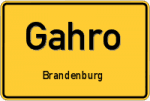 Gahro - Brandenburg – Breitband Ausbau – Internet Verfügbarkeit (DSL, VDSL, Glasfaser, Kabel, Mobilfunk)