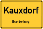Kauxdorf - Brandenburg – Breitband Ausbau – Internet Verfügbarkeit (DSL, VDSL, Glasfaser, Kabel, Mobilfunk)