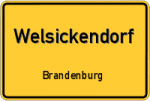 Welsickendorf - Brandenburg – Breitband Ausbau – Internet Verfügbarkeit (DSL, VDSL, Glasfaser, Kabel, Mobilfunk)
