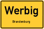 Werbig - Brandenburg – Breitband Ausbau – Internet Verfügbarkeit (DSL, VDSL, Glasfaser, Kabel, Mobilfunk)