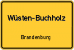 Wüsten-Buchholz - Brandenburg – Breitband Ausbau – Internet Verfügbarkeit (DSL, VDSL, Glasfaser, Kabel, Mobilfunk)