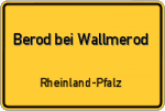 Berod bei Wallmerod – Rheinland-Pfalz – Breitband Ausbau – Internet Verfügbarkeit (DSL, VDSL, Glasfaser, Kabel, Mobilfunk)