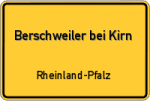 Berschweiler bei Kirn – Rheinland-Pfalz – Breitband Ausbau – Internet Verfügbarkeit (DSL, VDSL, Glasfaser, Kabel, Mobilfunk)