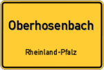 Oberhosenbach – Rheinland-Pfalz – Breitband Ausbau – Internet Verfügbarkeit (DSL, VDSL, Glasfaser, Kabel, Mobilfunk)